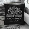 Reading Its A Good Day To Read A Book Librarian Pillowcase
