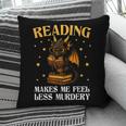 Reading Makes Me Feel Less Murdery Book Dragon Pillowcase Reading Makes Me Feel Less Murdery Book Dragon Pillowcase