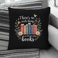 Sarcastic There’s No Such Thing As Too Many Books Pillowcase