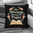 She Blooms Among The Pages Women Mom Wife Floral Book Quote Pillowcase