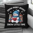 Snow Many Books Snow Little Time Snowman Reading Book Pillowcase