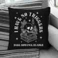 Trigger Warning Dark Romance Reader Bookish No Triggers Book Pillowcase