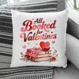 All Booked For Valentines Cute Book Lover Quote Pillowcase