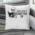 I Don't Give a Chapter 39 Book Lover Reader Pillowcase