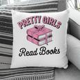 Pretty Girls Read Books Bookworm Book Lover Teacher Pillowcase