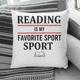 Reading Is My Favorite Sport Book Lover Saying Quote Pillowcase