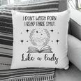 Smutty Book Lovers Romantasy Dark Fairy Tales Romance Reader I Dont Watch Porn Small Grey Pillowcase