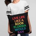Live Life Like A Book Florida Would Ban Gay Rights LGBTQ Pillowcase