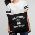 I Like Sci-Fi Books And Maybe 3 People Pillowcase