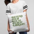 Defend Your Local Public Library For Book Lovers Pillowcase