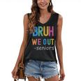 Bruh We Out Seniors Senior Year Back To School Graduation Women's V-Neck Tank Top