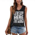 Cool Introvert Just Pretends I'm Not Heres Women's V-Neck Tank Top Cool Introvert Just Pretends I'm Not Heres Women's V-Neck Tank Top