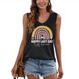 HAPPY LAST OF DAY SCHOOL Rainbow Teacher Student Graduation Women's V-Neck Tank Top