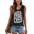 OVERSTIMULATED Introvert Social Mode Sensory Overload Women's V-Neck Tank Top