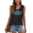 Reluctant Introvert Anti-Social Indifferent Due To Not Wanting To I Will Not Be Women's V-Neck Tank Top Reluctant Introvert Anti-Social Indifferent Due To Not Wanting To I Will Not Be Women's V-Neck Tank Top