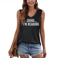 Shhh I'm Reading Book Lover Bookish Read Lover Outfit Women's V-Neck Tank Top
