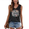My Weekend Is Booked Reading Read Books Reader Nerd Women's V-Neck Tank Top My Weekend Is Booked Reading Read Books Reader Nerd Women's V-Neck Tank Top