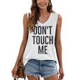 Don't Touch Me Introvert Antisocial Introverted Women's V-Neck Tank Top Don't Touch Me Introvert Antisocial Introverted Women's V-Neck Tank Top