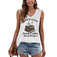 Love God Drink Coffee Read Books Lovers Jesus And Coffee Women's V-Neck Tank Top
