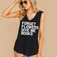Book Lover Forget Flowers Give Me Books Women's V-Neck Tank Top Book Lover Forget Flowers Give Me Books Women's V-Neck Tank Top