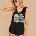I Can Never Have Enough Books Reading Lover Bookworm Reader Women's V-Neck Tank Top