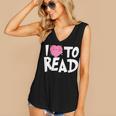 I LOVE TO READ Reading Books Bookworm Library Day Novelty Women's V-Neck Tank Top