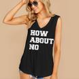 How About No Introvert Not So Social Women's V-Neck Tank Top How About No Introvert Not So Social Women's V-Neck Tank Top
