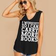 I Workout So I Can Carry More Books Lover Bookworm Gym Women's V-Neck Tank Top