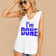 I'm Done Sarcastic Introvert Introversion Women's V-Neck Tank Top I'm Done Sarcastic Introvert Introversion Women's V-Neck Tank Top