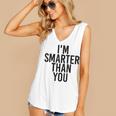 I'M SMARTER THAN YOU Shirt Graduation School Idea Women's V-Neck Tank Top