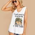 I Just Want To Read Books And Pet Cats Cat Lover Women's V-Neck Tank Top I Just Want To Read Books And Pet Cats Cat Lover Women's V-Neck Tank Top