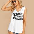 I Paused My Book To Be Here Women's V-Neck Tank Top I Paused My Book To Be Here Women's V-Neck Tank Top