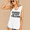 Please Stop Talking Sarcastic Introvert Humor Women's V-Neck Tank Top