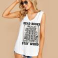 Read Books Stay Weird Book Lover Joke Introvert Reading Women's V-Neck Tank Top Read Books Stay Weird Book Lover Joke Introvert Reading Women's V-Neck Tank Top