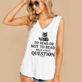 To Read Or Not To Read Book Lover Readers Bookworm Reading Women's V-Neck Tank Top