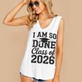 I Am So Done Class Of 2026 Graduation School Graduate Women's V-Neck Tank Top