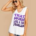 That Sounds Like A You Problem Groovy Introvert Raglan Baseball Tee Women's V-Neck Tank Top That Sounds Like A You Problem Groovy Introvert Raglan Baseball Tee Women's V-Neck Tank Top