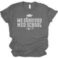 2025 We Survived Med Medical School Degree Graduation Day Unisex Jersey T-Shirt
