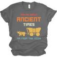 Ask Me About Ancient Times I'm From The 1900s Humorous Joke Unisex Jersey T-Shirt Ask Me About Ancient Times I'm From The 1900s Humorous Joke Unisex Jersey T-Shirt