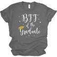 Bff Of The Graduate Graduation Best Friend Of Graduate Unisex Jersey T-Shirt
