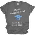 Broke College Grad Free To A Good Home Fun Graduation Unisex Jersey T-Shirt