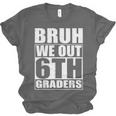 Bruh We Out 6th Graders Sixth Grade Graduation Class Of 2025 Unisex Jersey T-Shirt