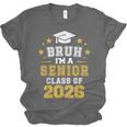 Bruh I'm A Senior Class Of 2026 Graduation School Unisex Jersey T-Shirt