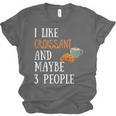 I Like Croissant And Maybe 3 People Baking Introvert Foodie Unisex Jersey T-Shirt I Like Croissant And Maybe 3 People Baking Introvert Foodie Unisex Jersey T-Shirt