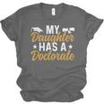 My Daughter Has A Doctorate Graduation Mom PhD Graduate Mom Unisex Jersey T-Shirt