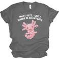 Most Days I Just Wanna Be An Axolotl Salamander Introvert Unisex Jersey T-Shirt