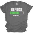 Dentist Loading Shirt Graduation Student Unisex Jersey T-Shirt