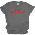 Got Diploma Graduation 2018 Unisex Jersey T-Shirt