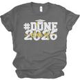 Done Class Of 2026 Graduation 2026 Senior Graduate School Unisex Jersey T-Shirt