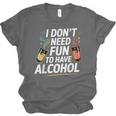 I Don't Need Fun To Have Alcohol Introvert Party Drink Unisex Jersey T-Shirt